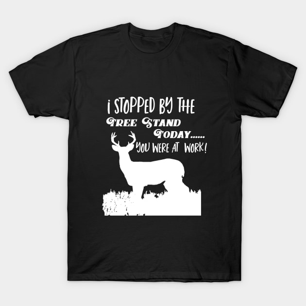 Funny Deer Hunting Tree Stand Quote T-Shirt by Outdoor Strong 